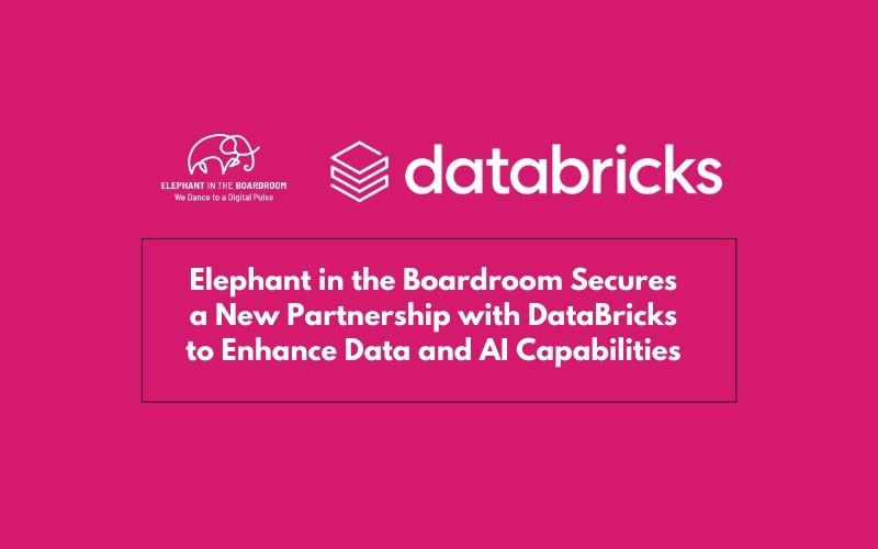Elephant in the Boardroom Secures a New Partnership with DataBricks to Enhance Data and AI Capabilities
